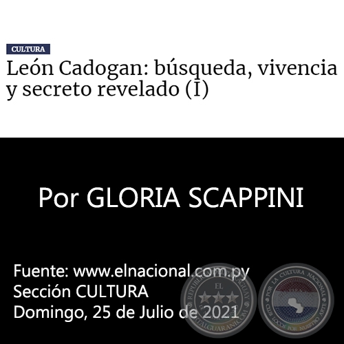LEÓN CADOGAN: BÚSQUEDA, VIVENCIA Y SECRETO REVELADO (I) - Por GLORIA SCAPPINI - Domingo, 25 de Julio de 2021